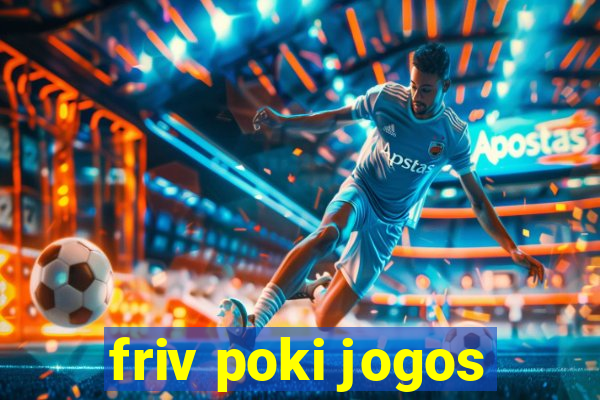 friv poki jogos